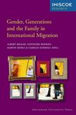 Gender, Generations and the Family in International Migration